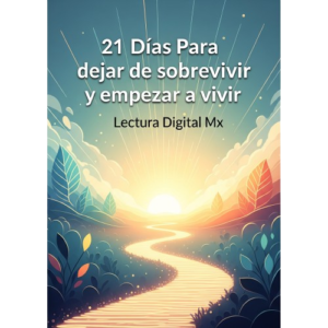 Portada del ebook 21 Días para Dejar de Sobrevivir y Empezar a Vivir