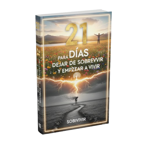 21 Días Para dejar de sobrevivir y empezar a vivir