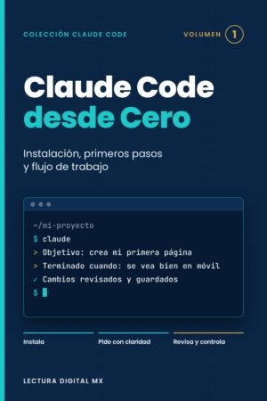 Portada del ebook Claude Code desde Cero, Volumen 1 de la colección Claude Code de Lectura Digital MX